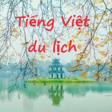 TIẾNG VIỆT DU LỊCH